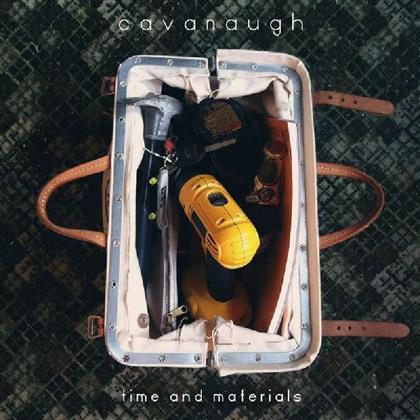 Cavanaugh - Time & Materials (LP)