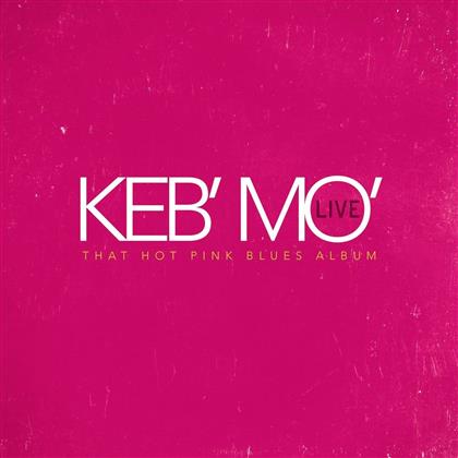 Keb' Mo' - Live - That Hot Pink Blues Album (2 CD)