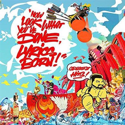 Lyrics Born - Now Look What You've Done Lyrics Born - Greatest
