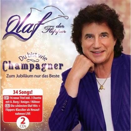 Olaf (Ex-Flippers) - Du Bist Wie Champagner - Zum Jubiläum Nur Das Beste (2 CDs)