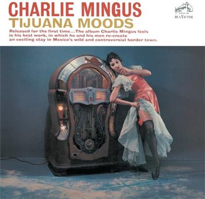 Charles Mingus - Tijuana Moods (Rca Edition)