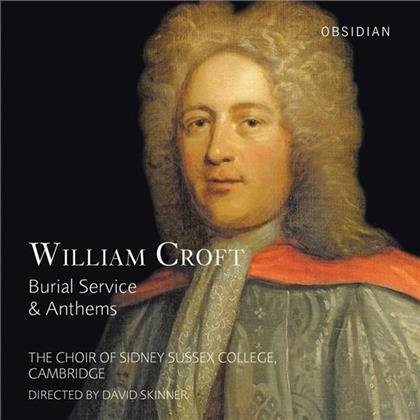 Choir of Sidney Sussex College Cambridge, William Croft (1678-1727), Choir of Sidney Sussex College Cambridge & David Skinner - Burial Service & Anthems