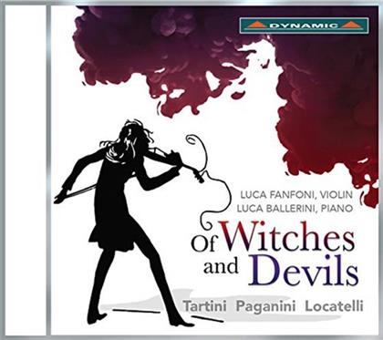 Fanfoni, Ballerini, Giuseppe Tartini (1692-1770), Nicolò Paganini (1782-1840) & Pietro Locatelli (1695-1764) - Of Witches And Devils