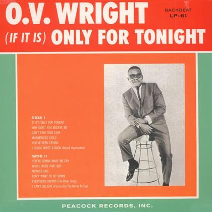 O.V. Wright - If It Is Only For Tonight
