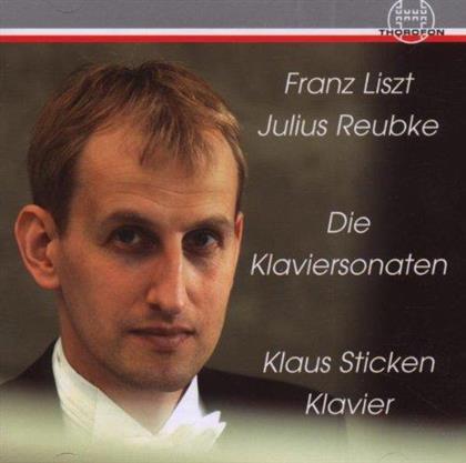 Klaus Sticken, Franz Liszt (1811-1886) & Julius Reubke - Liszt: Sonate in H-Moll, Reubke: Sonate B-Moll