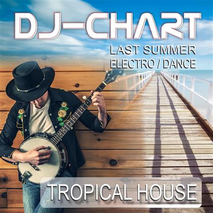 DJ-Chart - Tropical House, Last Summer (Swiss Edition)