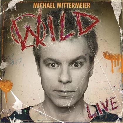 Michael Mittermeier - Wild