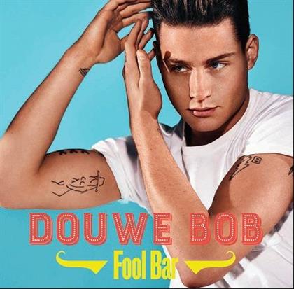 Bob Douwe - Fool Bar