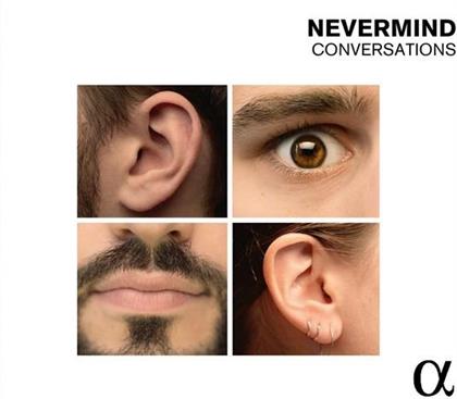 Nevermind, Anna Besson, Louis Creac'h, Robin Pharo & Jean Rondeau - Conversations