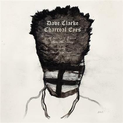 Dave Clarke - Charcoal Eyes A