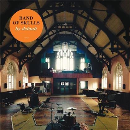Band Of Skulls - By Default (LP + Digital Copy)