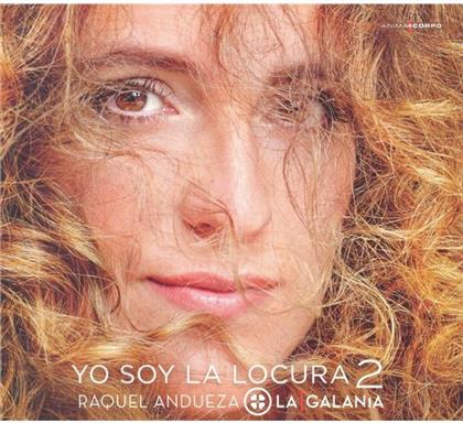 Raquel Andueza & La Galania - Yo Soy La Locura 2