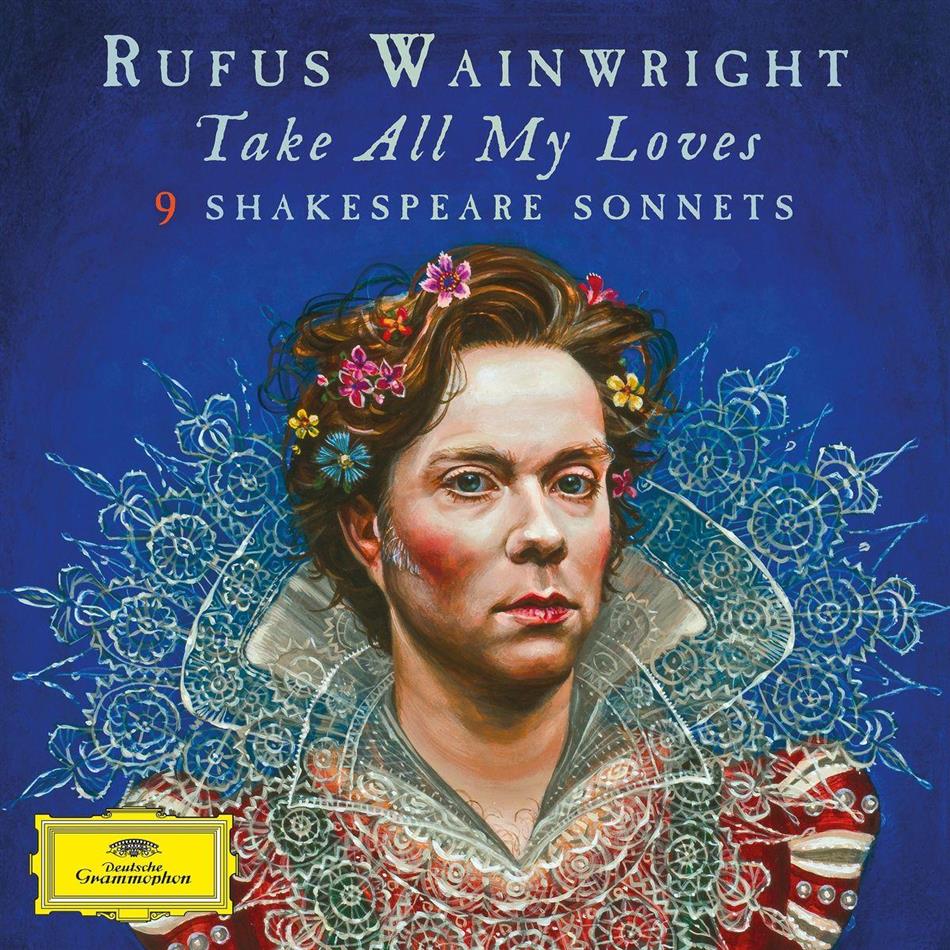Rufus Wainwright, Anna Prohaska, Florence Welch, Martha Wainwright, Fiora Cutler, … - Take All My Loves - 9 Shakespeare Sonnets (2 LPs + Digital Copy)