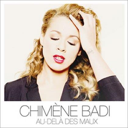 Chimene Badi - Au Dela Des Maux (2016 Edition)