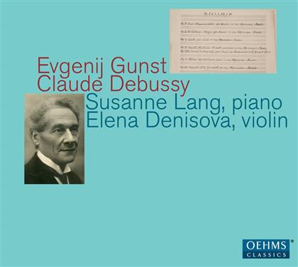 Lang, Denisova, Evgenij Gunst, Gunst & Claude Debussy (1862-1918) - Klavierwerke / Violinsonate