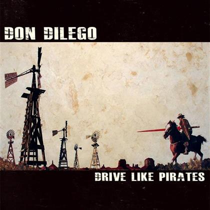 Don Dilego - Drive Like Pirates EP (12" Maxi)