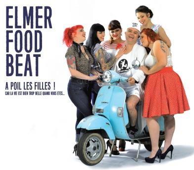 Elmer Food Beat - A Poil Les Filles