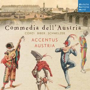 Accentus Austria, Francesco Bartolomeo Conti (1681/2-1732), Heinrich Ignaz Franz von Biber (1644-1704) & Andreas Anton Schmelzer (1653-1701) - Commedia Dell'Austria