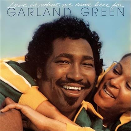 Garland Green - Love Is What We Came Here For (Expanded Edition, Remastered)
