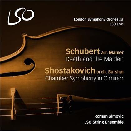 LSO String Ensemble, Franz Schubert (1797-1828), Dimitri Schostakowitsch (1906-1975) & Roman Simovic - Death And The Maiden / Chamber Symphony In C Minor (Hybrid SACD)