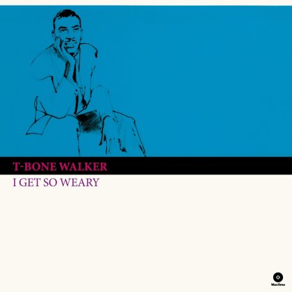 T-Bone Walker - I Get So Weary - WaxTime (LP)