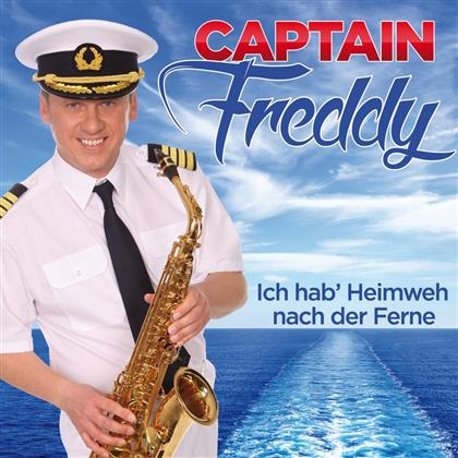 Captain Freddy - Ich Hab' Heimweh Nach Der Ferne