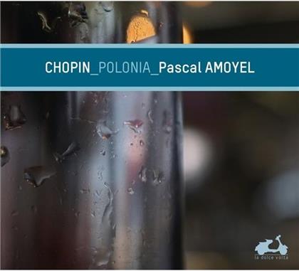 Frédéric Chopin (1810-1849) & Pascal Amoyel - Polonia