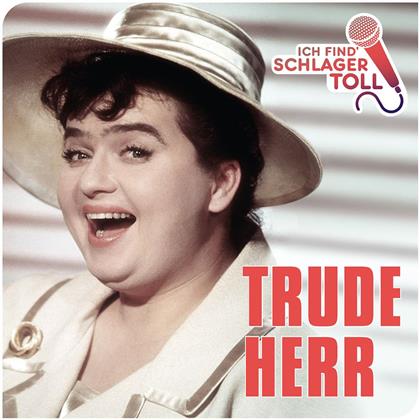 Trude Herr - Ich Find' Schlager Toll