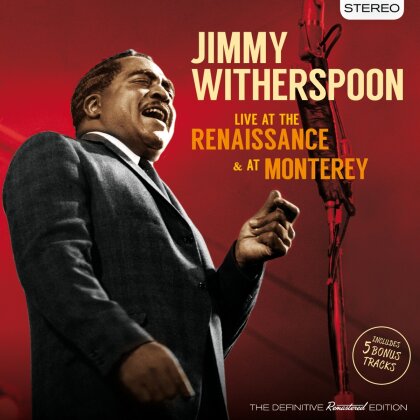 Jimmy Witherspoon - Live At The Renaissance & At Monterey