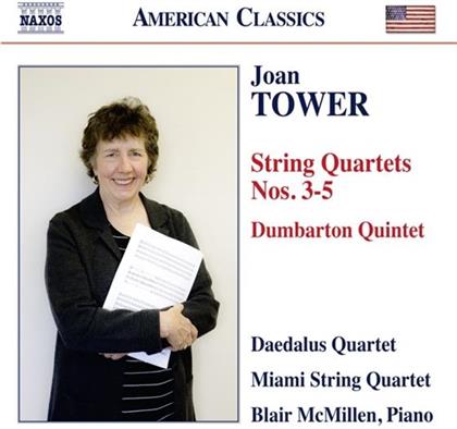 Daedalus Quartet, Miami String Quartet, Joan Tower & Blair McMillen - String Quartets 3-5, Dumbarton Quartet