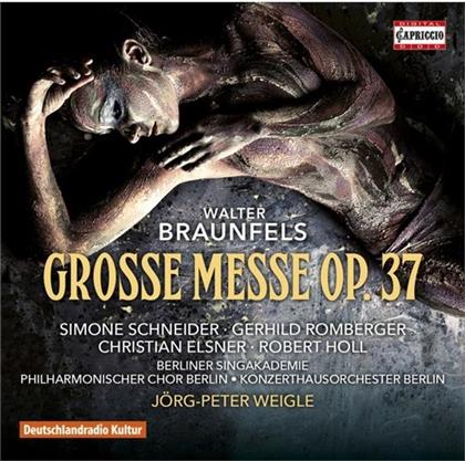 Elsner, Holl, Weigle & Walter Braunfels (1882 -1954) - Grosse Messe Op.37