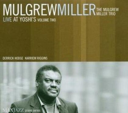 Mulgrew Miller Trio - Live At Yoshi's Vol. 2