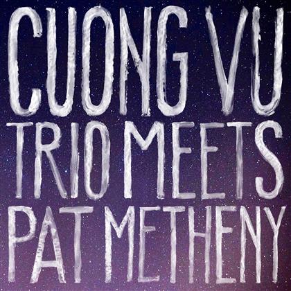 Cuong Vu & Pat Metheny - Cuong Vu Trio Meets Pat Metheny (Japan Edition)
