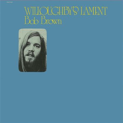 Brown Bob - Willoughby's Lament (LP)