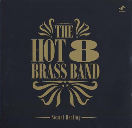 The Hot 8 Brass Band - Sexual Healing (LP + Digital Copy)