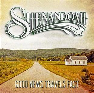 Shenandoah - Good News Travels Fast