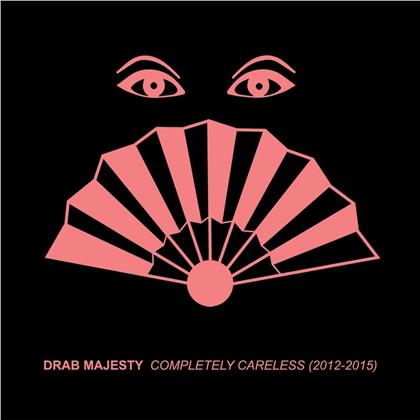Drab Majesty - Completely Careless (2012-2015)