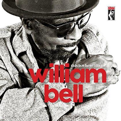 William Bell - This Is Where I Live (LP + Digital Copy)