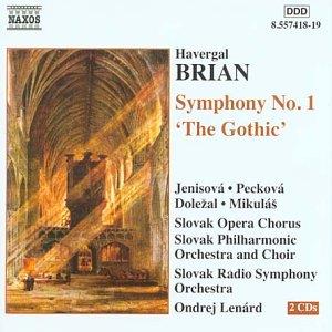 Havergal Brian (1876-1792), Ondrej Lenard, Slovak Philharmonic Orchestra & Slovak Radio Symphony Orchestra - Symphony No.1 'gothic' (2 CDs)
