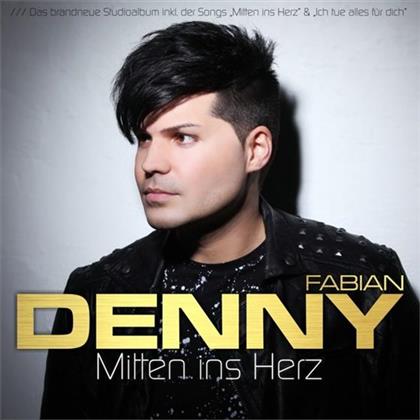 Denny Fabian - Mitten Ins Herz
