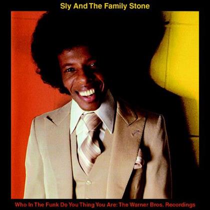 Sly & The Family Stone - Who In The Funk Do You Think You Are: Warner Bros. - Wounded Bird