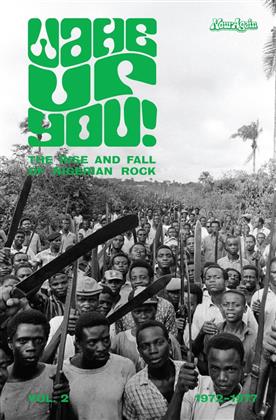 Wake Up You! - Vol. 2 - Nigerian Rock '72-'77 (CD + Buch)