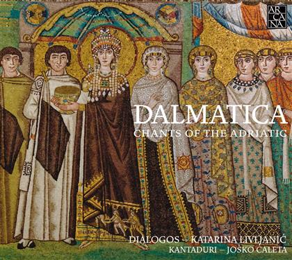 Josko Caleta, Katarina Livljanic & Dialogos - Dalmatica - From Oral To Written Transmission - Chants Of The Adriatic