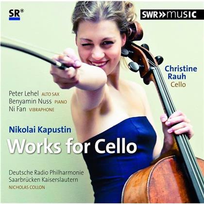 Christiane Rauh, Ni Fan, Nikolai Kapustin (*1937), Collon Nicholas, Peter Lehel, … - Works For Cello