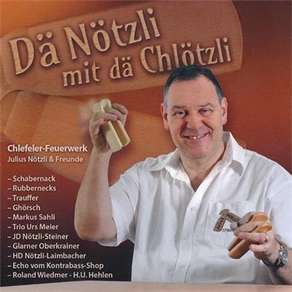 Julius Nötzli & Freunde - Dä Nötzli Mit De Chlötzli