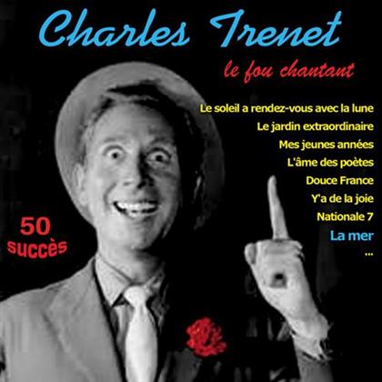 Charles Trenet - Le Fou Chantant - 50 Succès (2 CD)