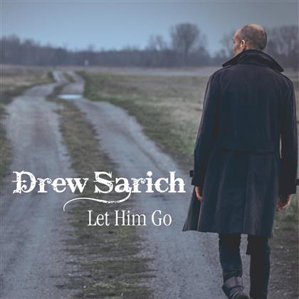 Drew Sarich - Let Him Go