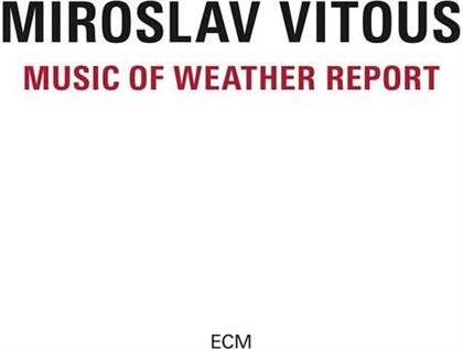 Miroslav Vitous - Music Of Weather Report