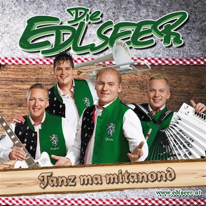 Die Edelseer - Tanz Ma Mitanond