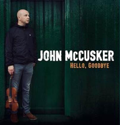 John McCusker - Hello Goodbye